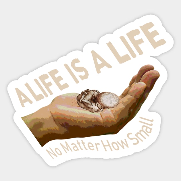 Pro Life A Baby No Matter How Small Sticker by hispanicworld